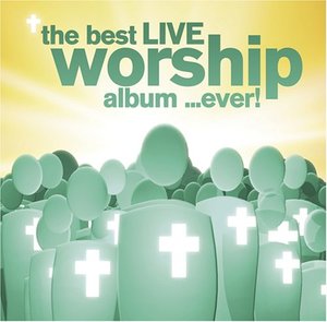 Cover of The Best Live Worship Album Ever - CD