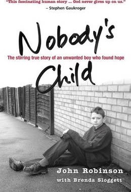 Cover of Nobodys Child - The Stirring true story of an unwanted boy who found hope