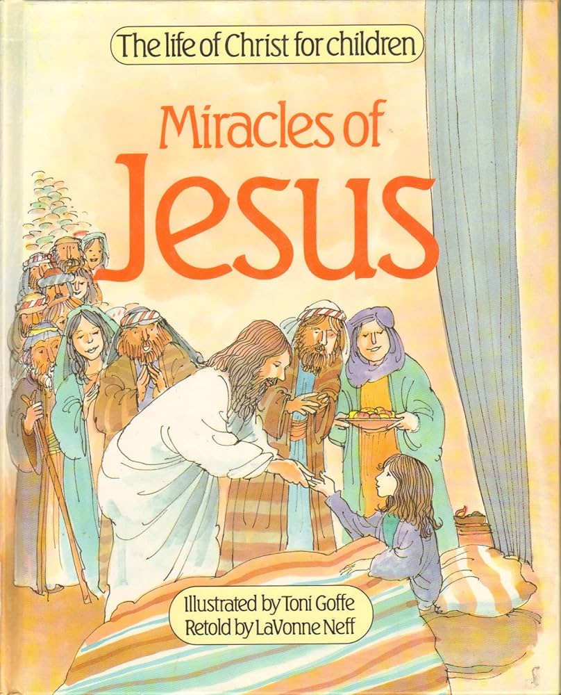 Cover of The Life Of Christ For Children - Miracles Of Jesus