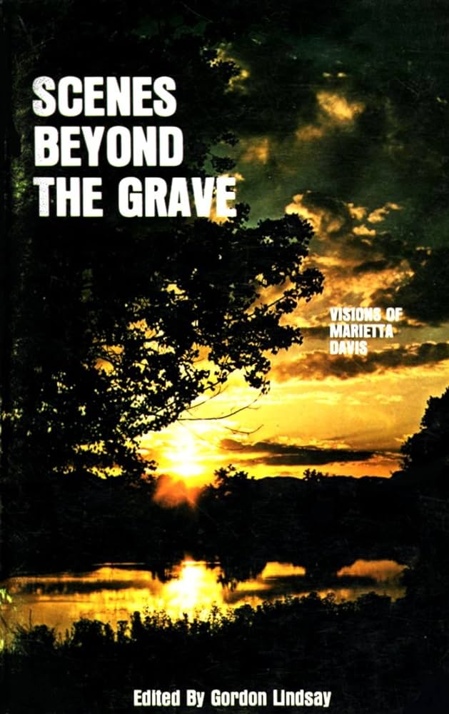 Cover of Scenes Beyond the Grave - visions of Marietta Davis
