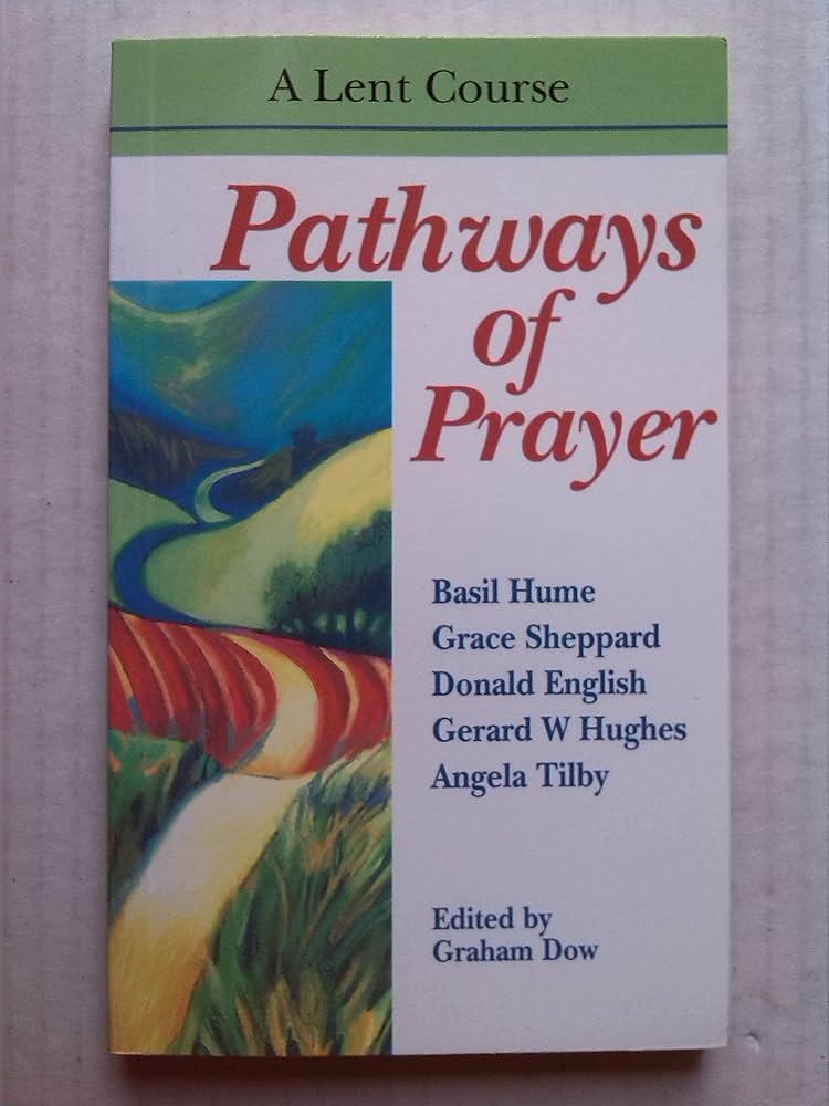 Cover of Pathways of Prayer- A Lent Course
