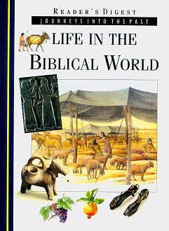 Cover of Life in the Biblical World - Readers Digest Journeys into the Past