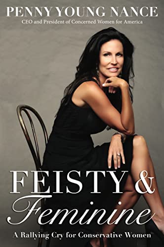 Cover of Feisty & Feminine - A rallying Cry For Conservative Women