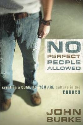 Cover of No Perfect People Allowed - creating a come as you are culture in the Church