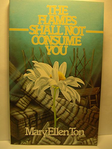 Cover of The Flames Shall Not Consume You