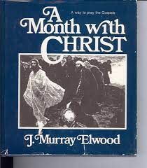 Cover of A Month With Christ - A Way To Pray The Gospels