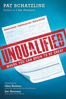 Cover of Unqualified - Where You Can Begin To Be Great