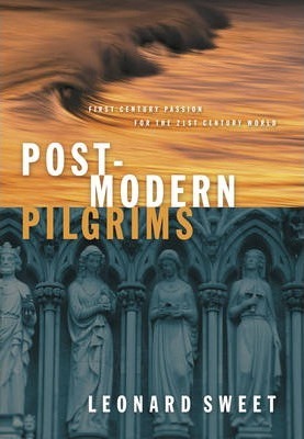 Cover of Post Modern Pilgrims - First Century Passion for the 21st Century World