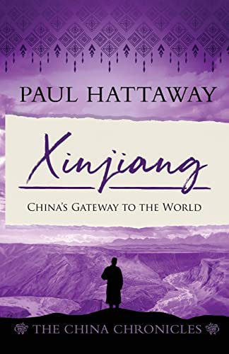 Cover of Xinjiang - Chinas Gateway To The World