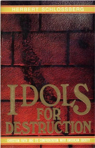 Cover of Idols for Destruction - Christian Faith and its Confrontation with American Society