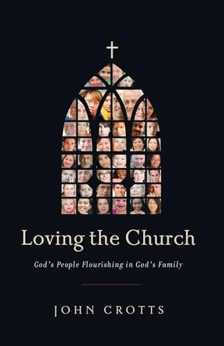 Cover of Loving The Church - Gods People Flourishing In Gods Family