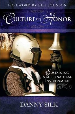 Cover of Culture of Honor - Sustaining a Supernatural Environment