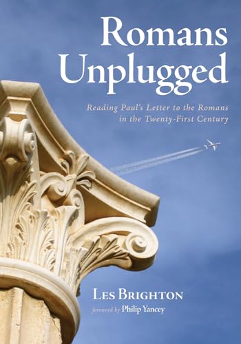 Cover of Romans Unplugged - Reading Pauls Letter To The Romans In The Twenty-First Century