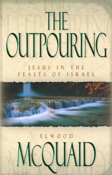 Cover of The Outpouring - Jesus in the Feasts of Israel