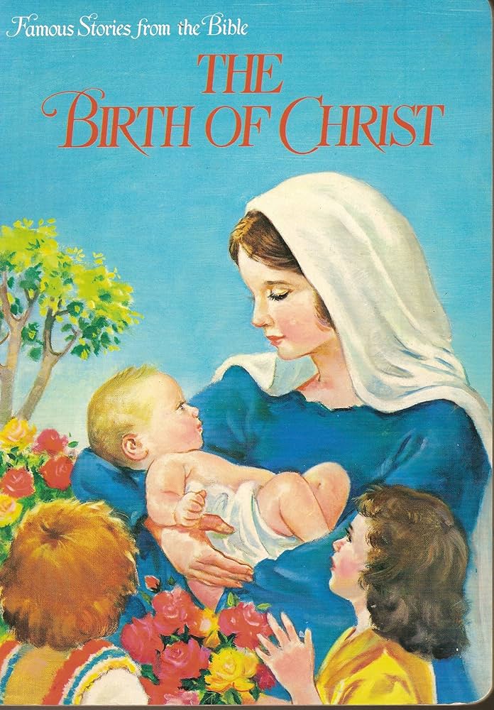 Cover of Famous Stories From the Bible - The Birth Of Christ