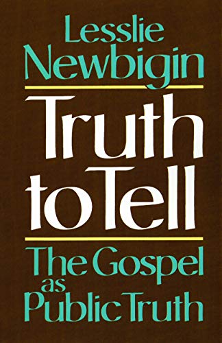 Cover of Truth to Tell The Gospel as Public Truth
