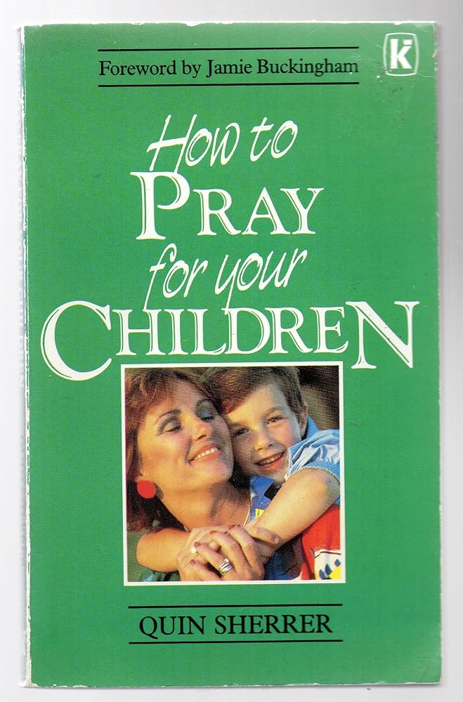 Cover of How to Pray for Your Children