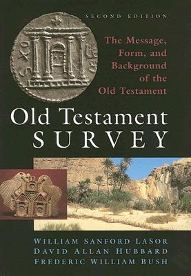 Cover of Old Testament Survey - The Message Form and Background of the Old Testament