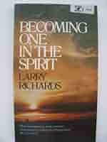 Cover of Becoming One in The Spirit (Richards)