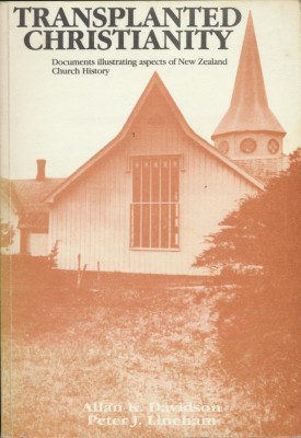 Cover of Transplanted Christianity - documents illustrating aspects of New Zealand Church History