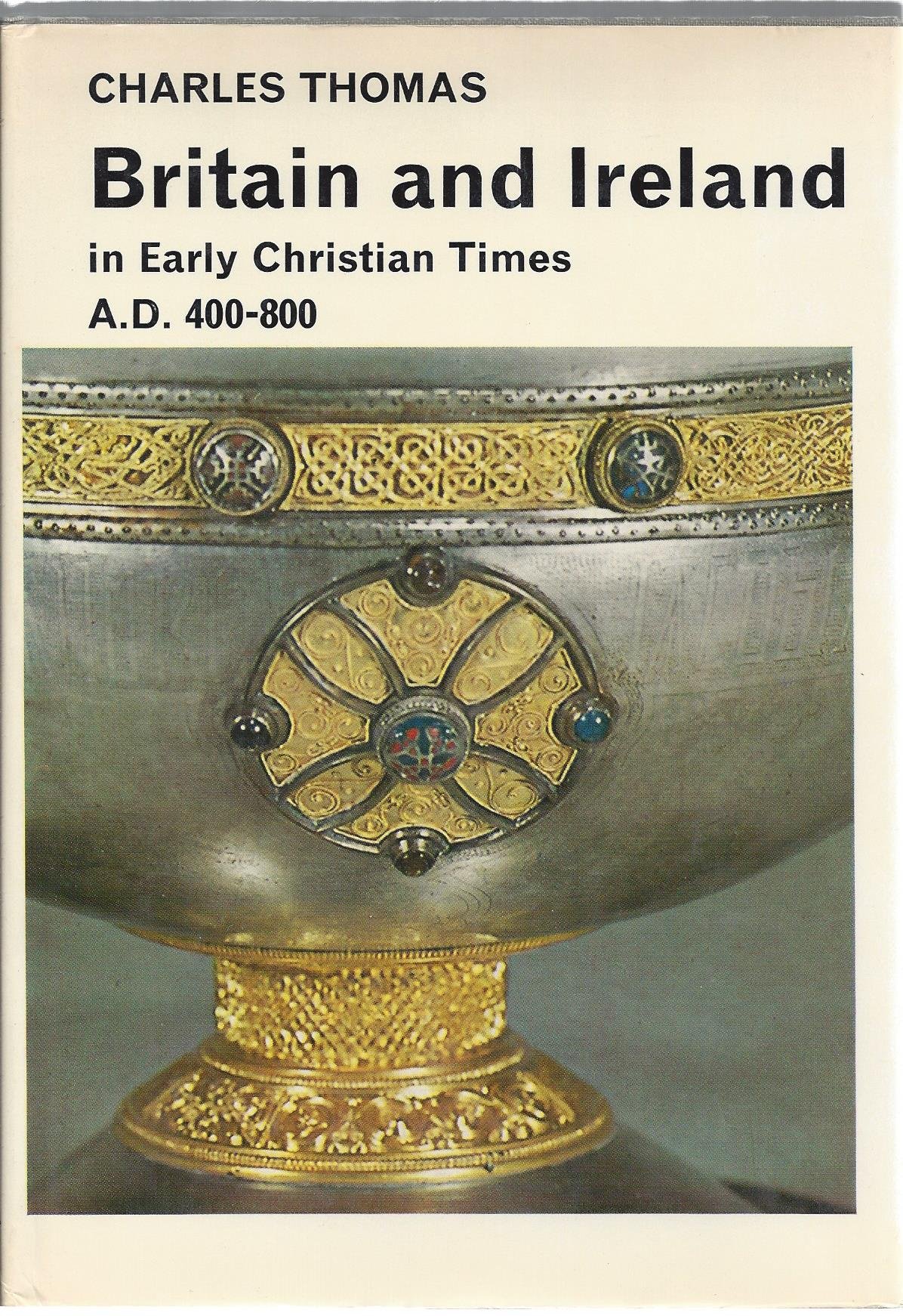 Cover of Britain and Ireland in Early Christian Times AD 400 - 800