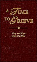 Cover of A Time To Grieve - How To Get A Grip And Move On