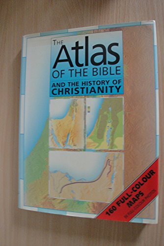 Cover of The Atlas of the Bible and the History of Christianity