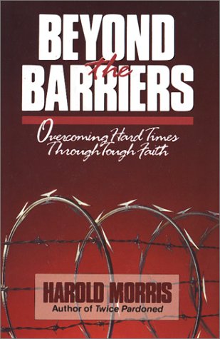 Cover of Beyond The Barriers - overcoming Hard Times Through Tough Faith