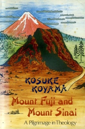 Cover of Mount Fuji and Mount Sinai - A Pilgrimage in Theology