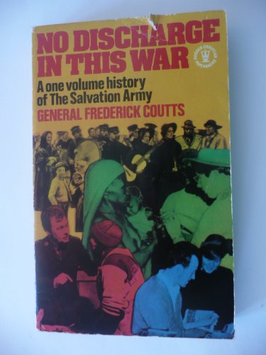 Cover of No Discharge in this War - a one volume history of the Salvation Army-D