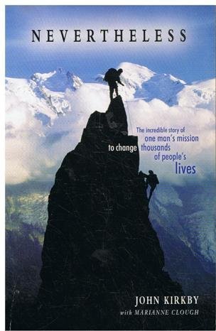 Cover of Nevertheless: The incredible of one man's mission to change thousands of people's lives