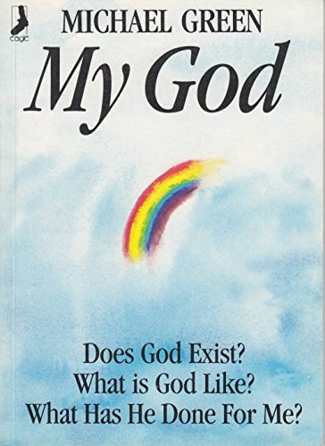 Cover of My God - Does God Exist What is God Like What Has He Done for Me