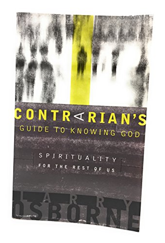 Cover of Contrarians Guide to Knowing God - Spirituality for the Rest of Us