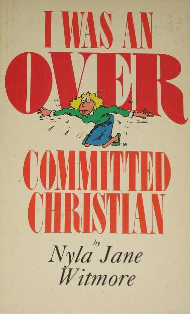 Cover of I Was An Over Commited Christian