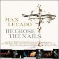 Cover of He Chose the Nails - Worship Experience - CD
