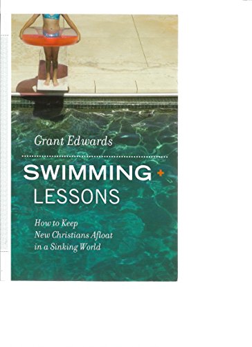 Cover of Swimming Lessons - How To Keep Christians Afloat In A Sinking World