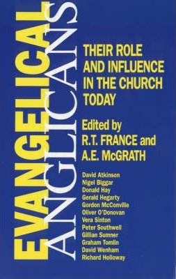 Cover of Evangelical Anglicans: Their Role and Influence in the Church Today