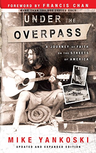 Cover of Under The Overpass - A Journey of Faith on the Streets of America
