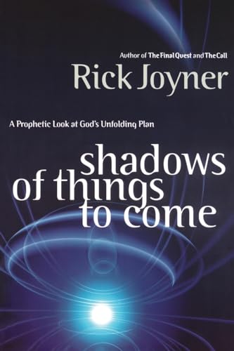 Cover of Shadows of things to come - A Prophetic look a Gods unfolding plan