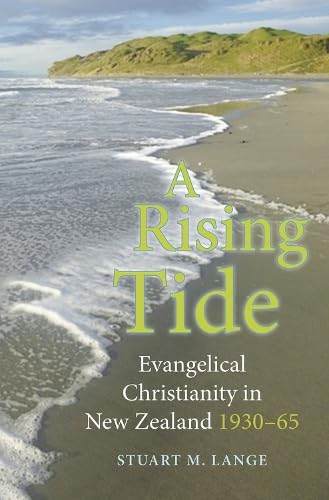 Cover of A Rising Tide - Evangelical Christianity in New Zealand 1930 - 65