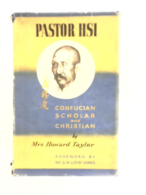 Cover of Pastor Hsi Confucian Scholar and Christian