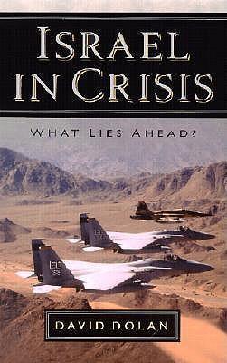 Cover of Israel in Crisis - What Lies Ahead