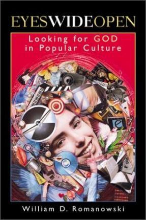 Cover of Eyes Wide Open - Looking for God in Popular Culture