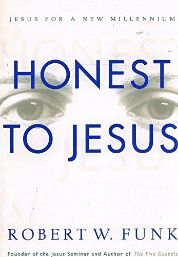 Cover of Honest to Jesus - Jesus for a New Millenium