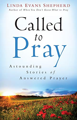 Cover of Called To Pray - Astounding Stories Of Answered Prayer