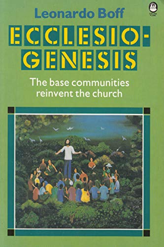 Cover of Ecclesiogenesis - The Base communities Reinvent the church