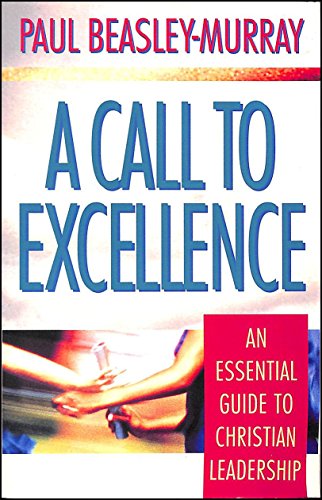 Cover of A Call to Excellence - An essential guide to Christian leadership