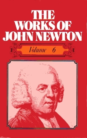 Cover of The Works Of John Newton - Volume 6
