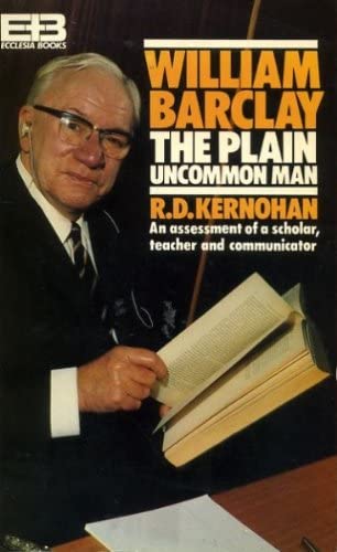 Cover of William Barclay the Plain Uncommon Man