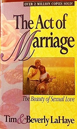 Cover of The Act of Marriage - The Beauty of Sexual Love